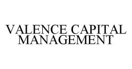 VALENCE CAPITAL MANAGEMENT