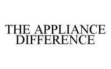 THE APPLIANCE DIFFERENCE