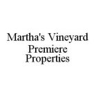 MARTHA'S VINEYARD PREMIERE PROPERTIES