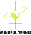 MINDFUL TENNIS