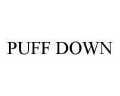 PUFF DOWN