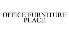 OFFICE FURNITURE PLACE