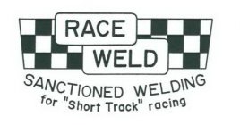 RACE WELD SANCTIONED WELDING FOR SHORT TRACK RACING