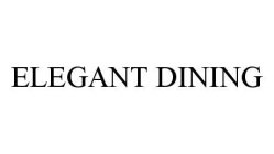 ELEGANT DINING