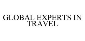 GLOBAL EXPERTS IN TRAVEL