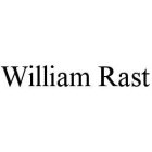 WILLIAM RAST