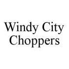 WINDY CITY CHOPPERS