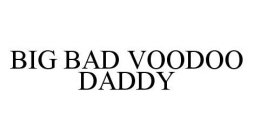 BIG BAD VOODOO DADDY