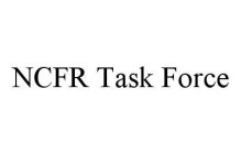 NCFR TASK FORCE