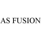 AS FUSION