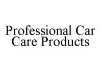PROFESSIONAL CAR CARE PRODUCTS