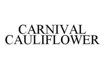 CARNIVAL CAULIFLOWER