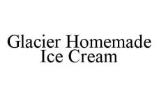GLACIER HOMEMADE ICE CREAM