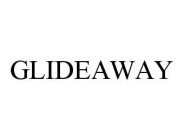 GLIDEAWAY