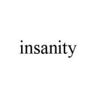 INSANITY