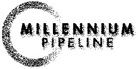 MILLENNIUM PIPELINE