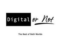 DIGITAL OR NOT THE BEST OF BOTH WORLDS