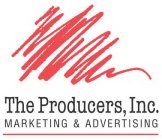 THE PRODUCERS, INC. MARKETING & ADVERTISING