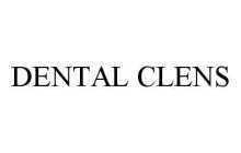 DENTAL CLENS