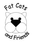 FAT CATS AND FRIENDS