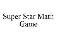 SUPER STAR MATH GAME