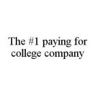 THE #1 PAYING FOR COLLEGE COMPANY