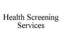HEALTH SCREENING SERVICES