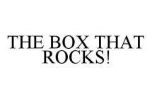 THE BOX THAT ROCKS!