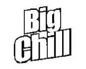 BIG CHILL