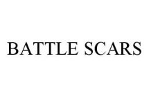BATTLE SCARS