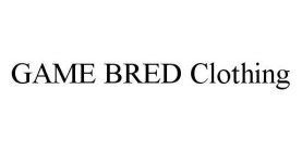 GAME BRED CLOTHING