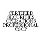 CERTIFIED SECURITIES OPERATIONS PROFESSIONAL CSOP