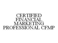 CERTIFIED FINANCIAL MARKETING PROFESSIONAL CFMP