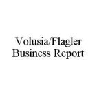 VOLUSIA/FLAGLER BUSINESS REPORT