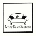 LIVING ROOM BOUTIQUE