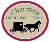 CHERCHIES AMISH COLLECTION