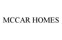 MCCAR HOMES