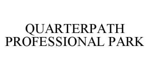 QUARTERPATH PROFESSIONAL PARK