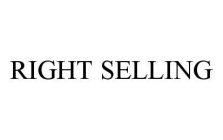 RIGHT SELLING