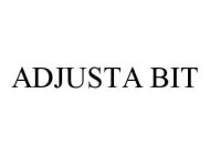 ADJUSTA BIT