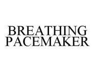 BREATHING PACEMAKER