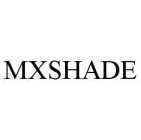 MXSHADE