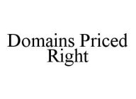 DOMAINS PRICED RIGHT