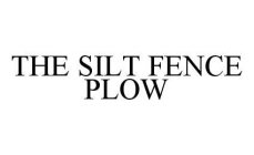 THE SILT FENCE PLOW