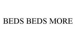 BEDS BEDS MORE