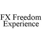 FX FREEDOM EXPERIENCE