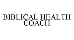 BIBLICAL HEALTH COACH