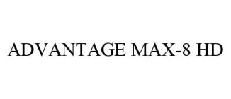 ADVANTAGE MAX-8 HD