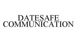 DATESAFE COMMUNICATION