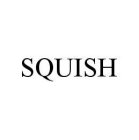 SQUISH